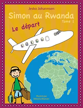 Couverture du produit · Simon au Rwanda: Le départ