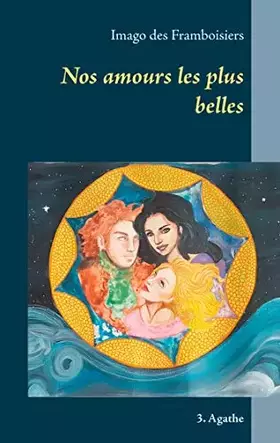 Couverture du produit · Nos amours les plus belles: 3. Agathe