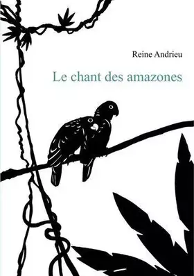 Couverture du produit · Le chant des amazones