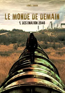 Couverture du produit · Le Monde de demain: Destination 2046