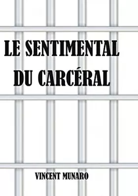 Couverture du produit · Le sentimental du carcéral