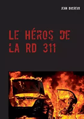 Couverture du produit · Le héros de la RD 311