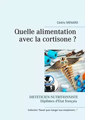 Couverture du produit · Quelle alimentation avec la cortisone ?