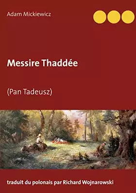 Couverture du produit · Messire Thaddée: (Pan Tadeusz)