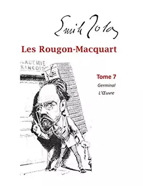 Couverture du produit · Les Rougon-Macquart: Tome 7 Germinal L'Oeuvre