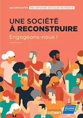 Couverture du produit · Une société à reconstruire, engageons-nous !