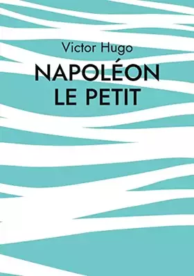 Couverture du produit · Napoléon le Petit