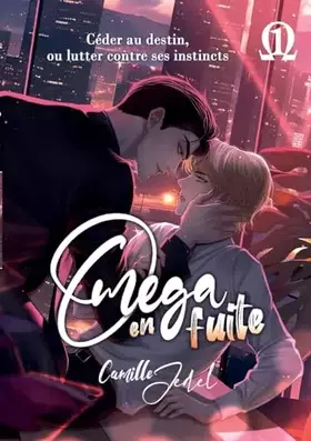 Couverture du produit · Oméga en fuite: tome 1