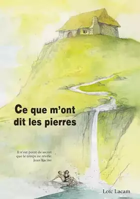 Couverture du produit · Ce que m'ont dit les pierres