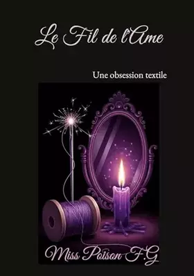 Couverture du produit · Le Fil de l'Ame: Une obsession textile