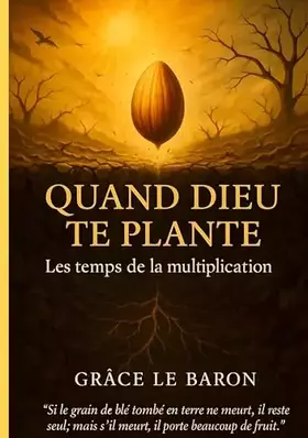 Couverture du produit · Quand dieu te plante: Les temps de la multiplication