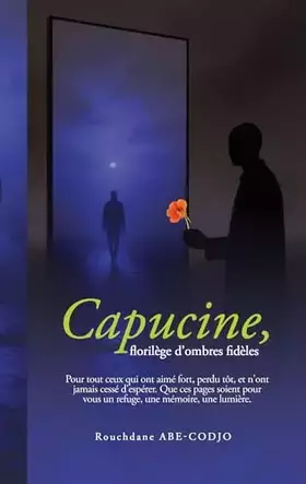 Couverture du produit · Capucine, florilège d'ombres fidèles