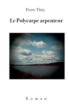 Couverture du produit · Le Polycarpe arpenteur