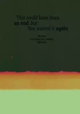 Couverture du produit · This Could Have Been An End But You Started It Again
