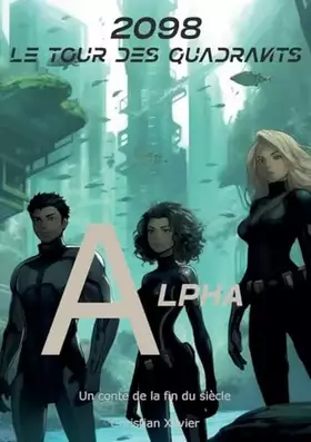 Couverture du produit · 2098, le tour des quadrants: Alpha
