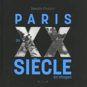Couverture du produit · Paris du XXe siècle