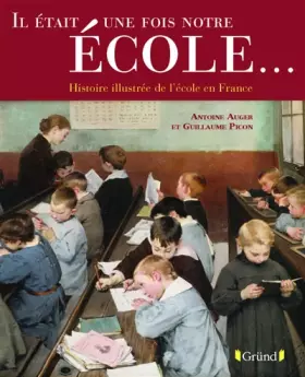 Couverture du produit · Il était une fois notre Ecole