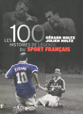Couverture du produit · 100 Histoires de Légende du Sport Français