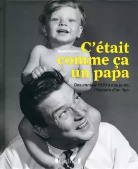 Couverture du produit · C'était comme ça un papa