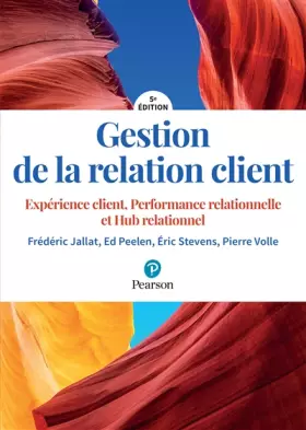 Couverture du produit · GESTION DE LA RELATION CLIENT 5E EDITION