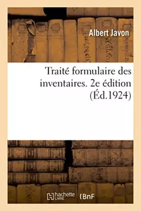 Couverture du produit · Traité formulaire des inventaires. 2e édition