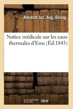 Couverture du produit · Notice médicale sur les eaux thermales d'Ems