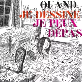 Couverture du produit · Quand je dessine, je peux dépasser...