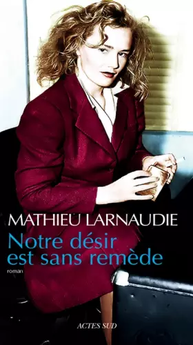 Couverture du produit · Notre désir est sans remède