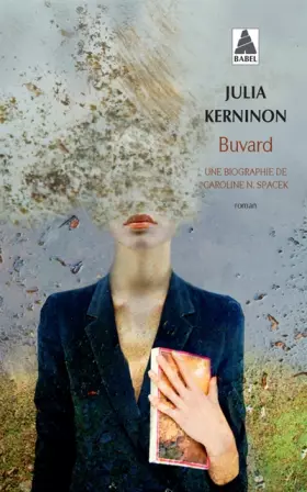 Couverture du produit · Buvard : une biographie de Caroline N. Spacek