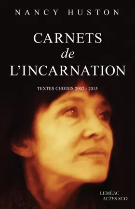 Couverture du produit · Carnets de l'incarnation : Textes choisis 2002-2015