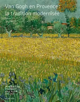 Couverture du produit · Van Gogh en Provence : la tradition modernisée