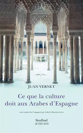 Couverture du produit · Ce que la culture doit aux arabes d'Espagne