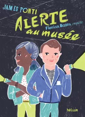 Couverture du produit · Florian Bates enquête, 1 : Alerte au musée