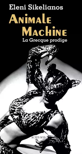 Couverture du produit · Animal machine : La Grecque prodige