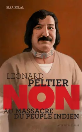 Couverture du produit · Léonard Peltier : "Non au massacre du peuple indien"
