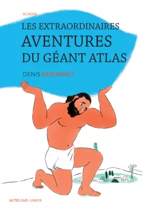 Couverture du produit · Les extraordinaires aventures du géant Atlas