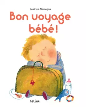 Couverture du produit · BON VOYAGE BEBE !