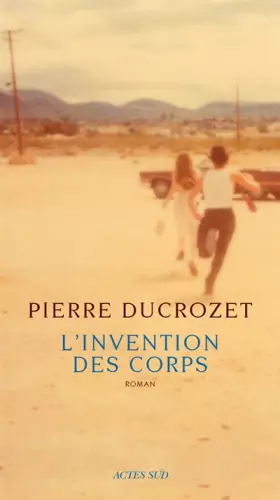 Couverture du produit · L'invention des corps - Prix de Flore 2017