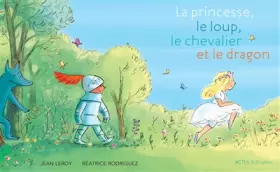 Couverture du produit · La princesse, le loup, le chevalier et le dragon