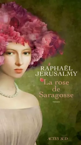 Couverture du produit · La rose de Saragosse
