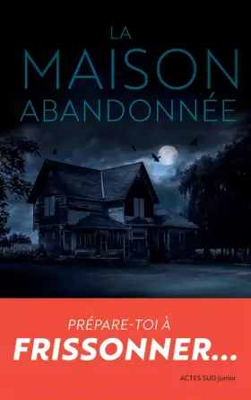 Couverture du produit · La maison abandonnée