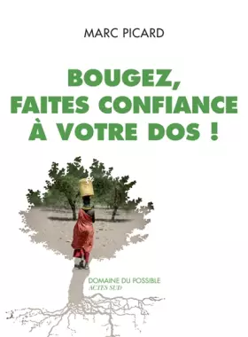 Couverture du produit · Bougez, faites confiance à votre dos !