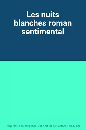 Couverture du produit · Les nuits blanches roman sentimental