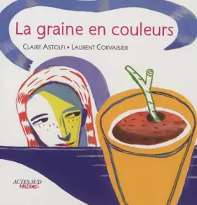 Couverture du produit · La graine en couleurs
