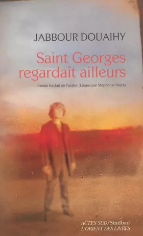 Couverture du produit · Saint Georges regardait ailleurs