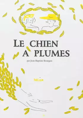 Couverture du produit · Le Chien à plumes