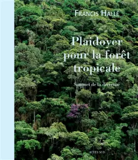 Couverture du produit · Plaidoyer pour la forêt tropicale : Sommet de la diversité