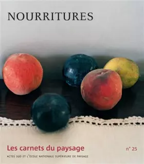 Couverture du produit · Les Carnets du paysage n° 25 - Nourritures