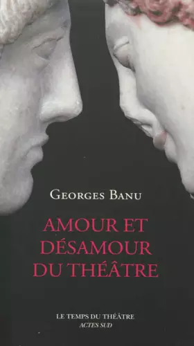 Couverture du produit · Amour et désamour du théâtre