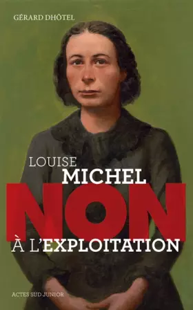 Couverture du produit · Louise Michel : "Non à l'exploitation"